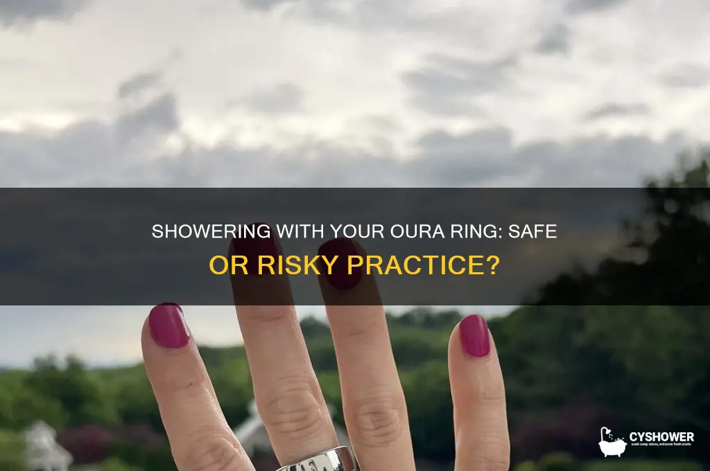 can i shower with my oura ring on