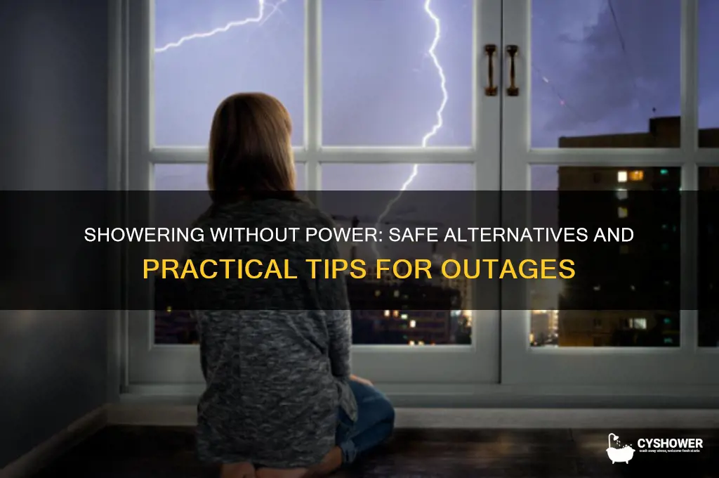 can i shower with my power out