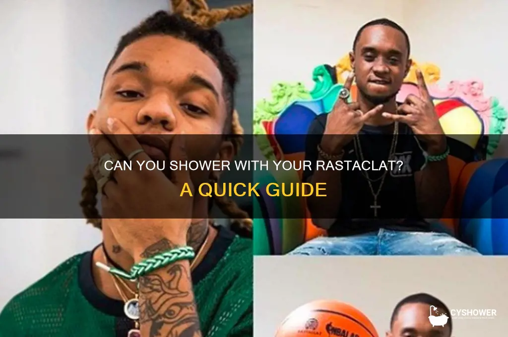 can i shower with my rastaclat
