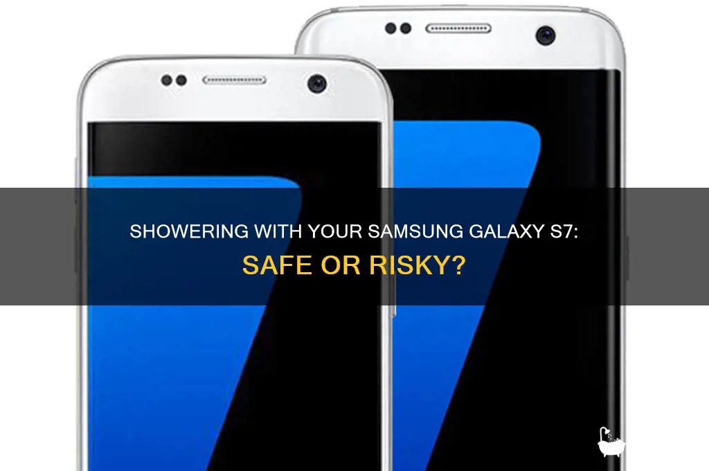 can i shower with my s7