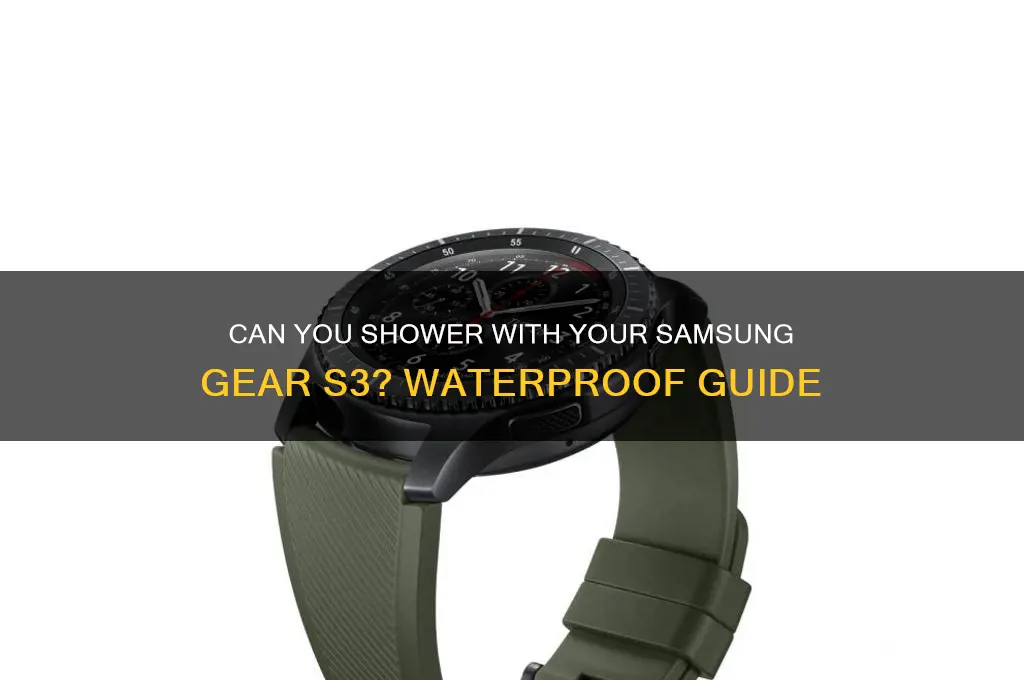can i shower with my samsung gear s3