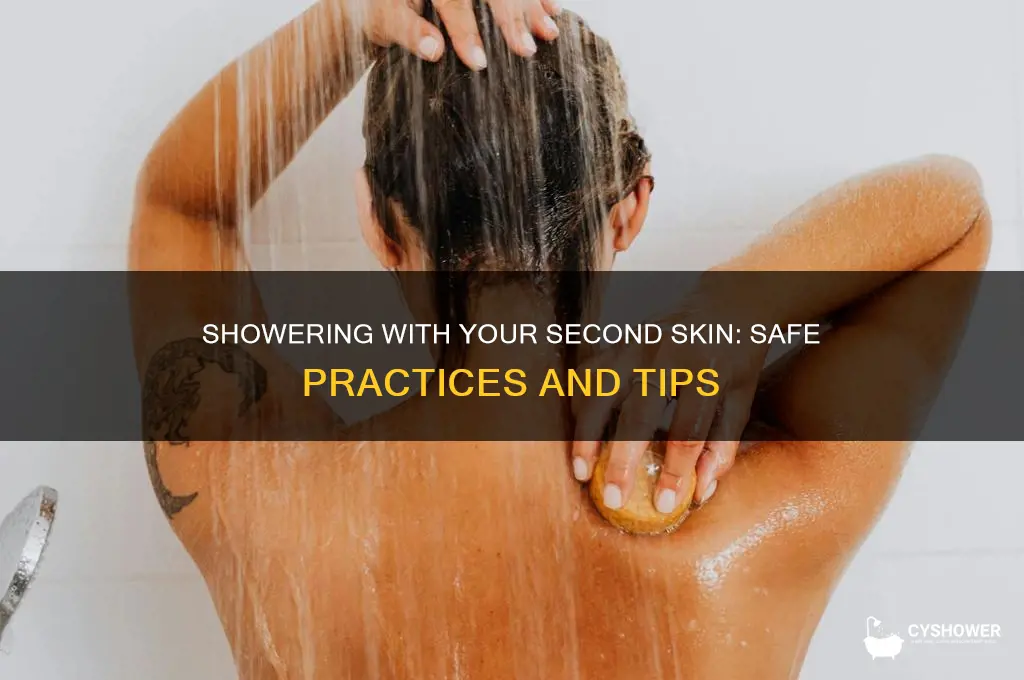 can i shower with my second skin