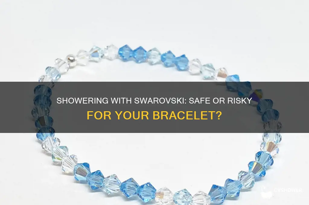 can i shower with my swarovski bracelet