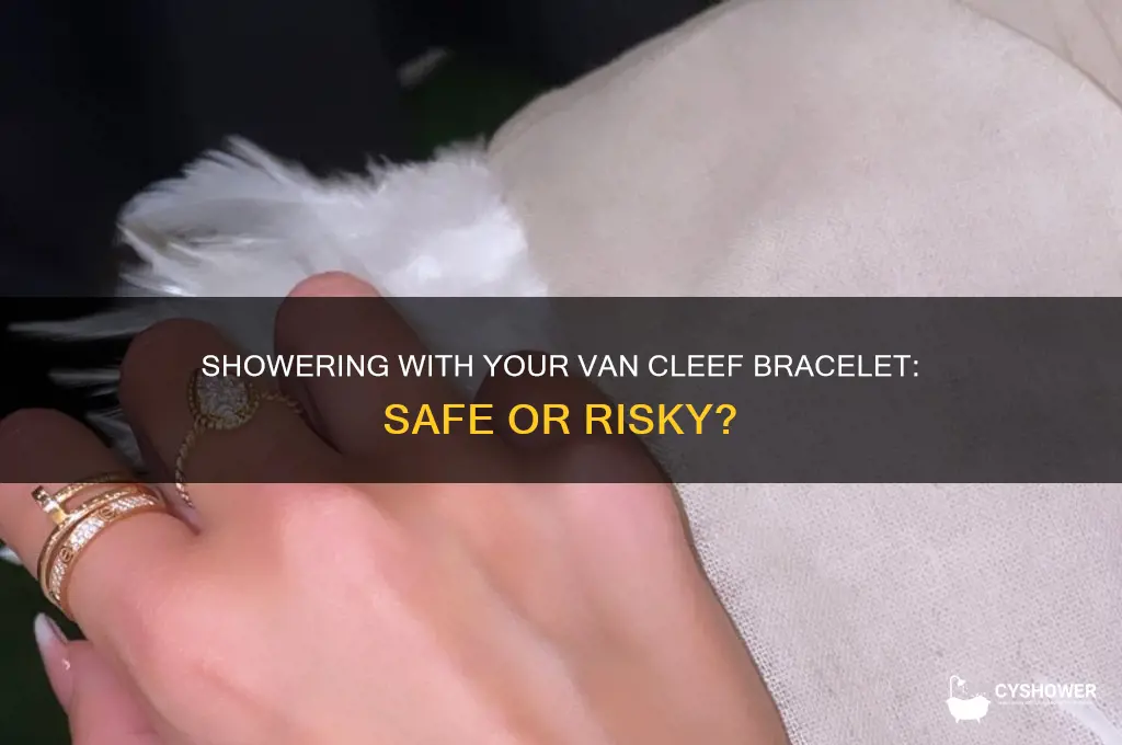 can i shower with my van cleef bracelet