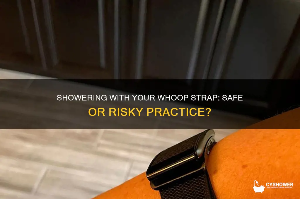 can i shower with my whoop strap