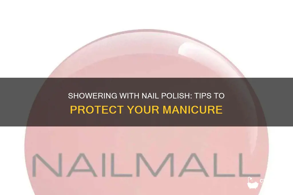 can i shower with nail polish