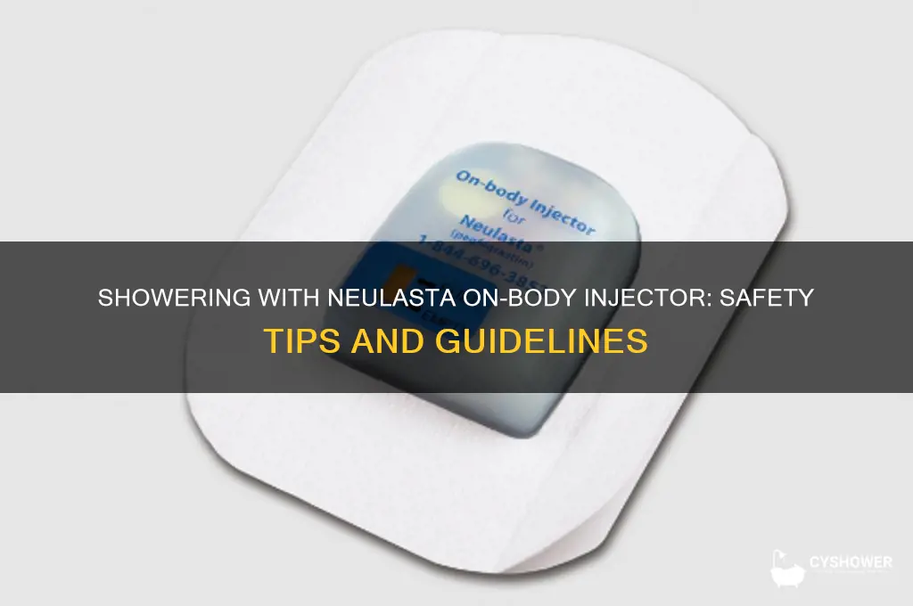 can i shower with neulasta on body injector