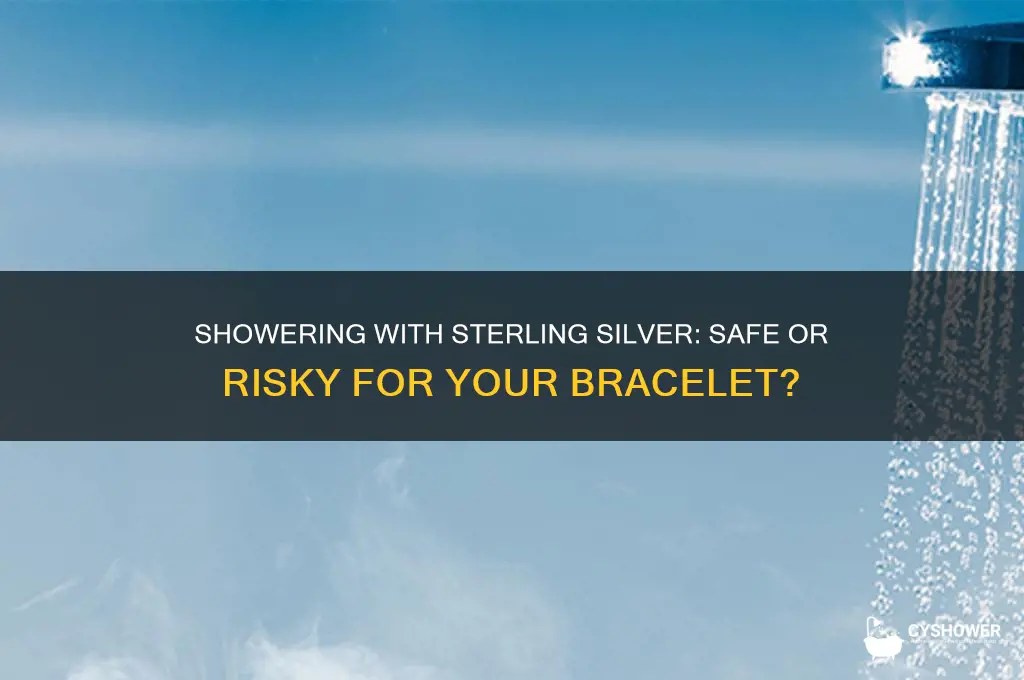 can i shower with real sterling silver bracelet