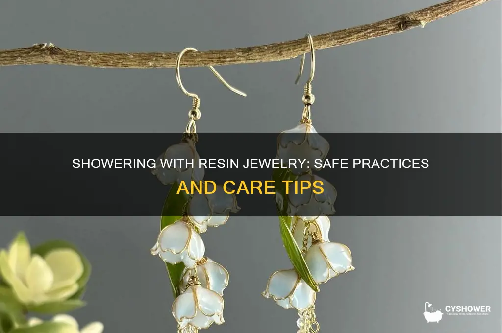 can i shower with resin jewelry