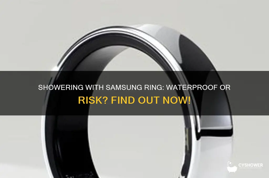 can i shower with samsung ring
