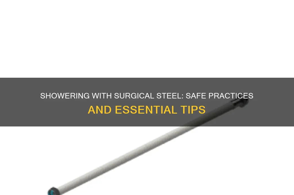 can i shower with surgical steel