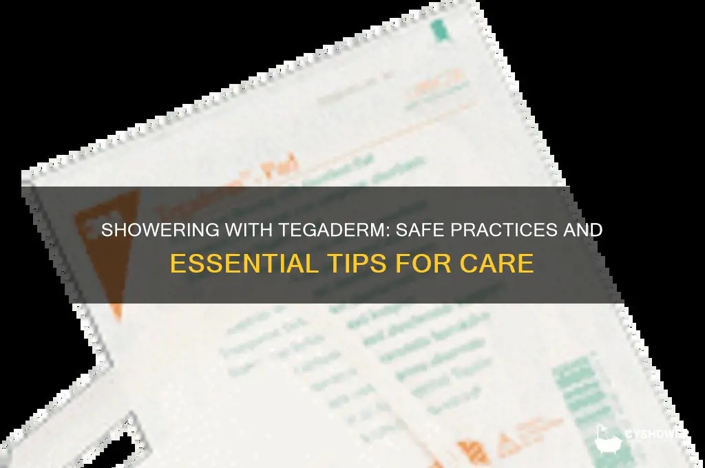 can i shower with tegaderm
