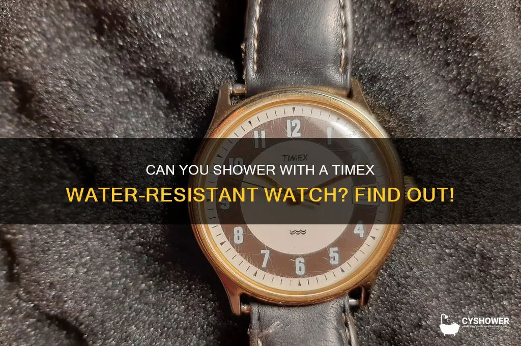 can i shower with timex water resistant