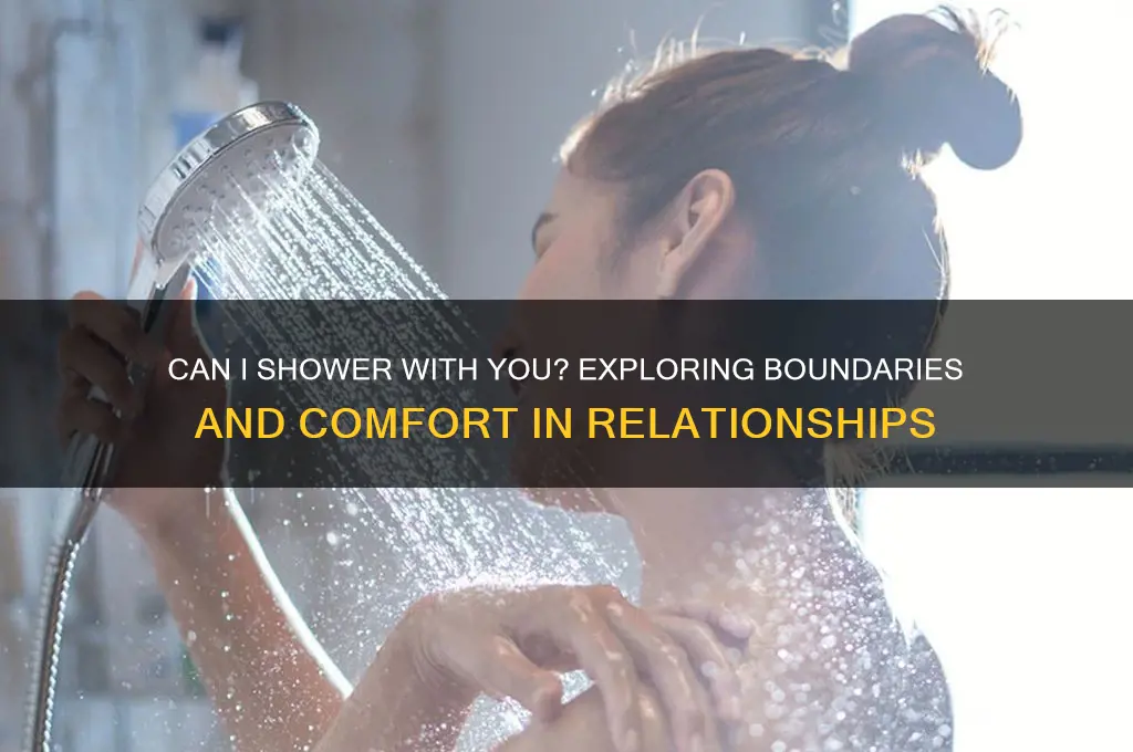 can i shower with you