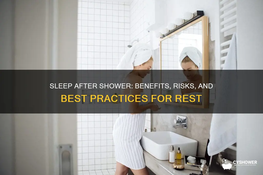 can i sleep after shower