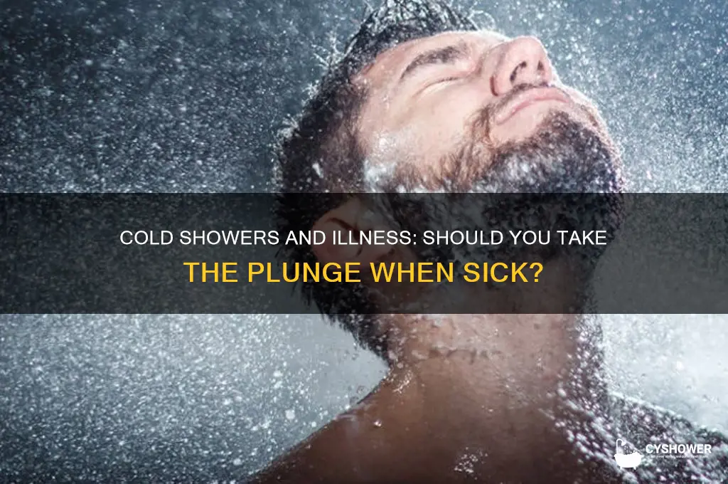 can i take a cold shower when i am sick