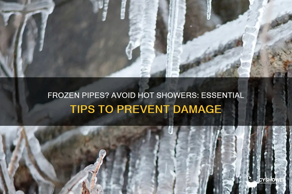 can i take a hot shower when my pipes freeze