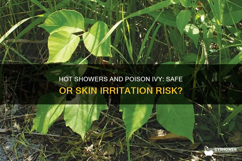 can i take a hot shower with poison ivy