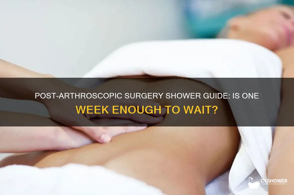 can i take a shower a week after surgery arthroscopic