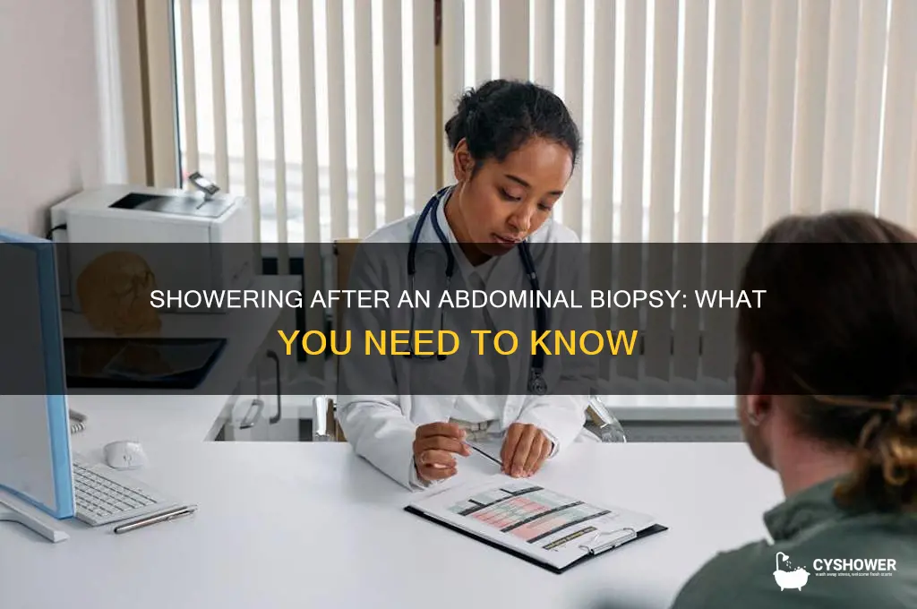 can i take a shower after a abdominal biopsy