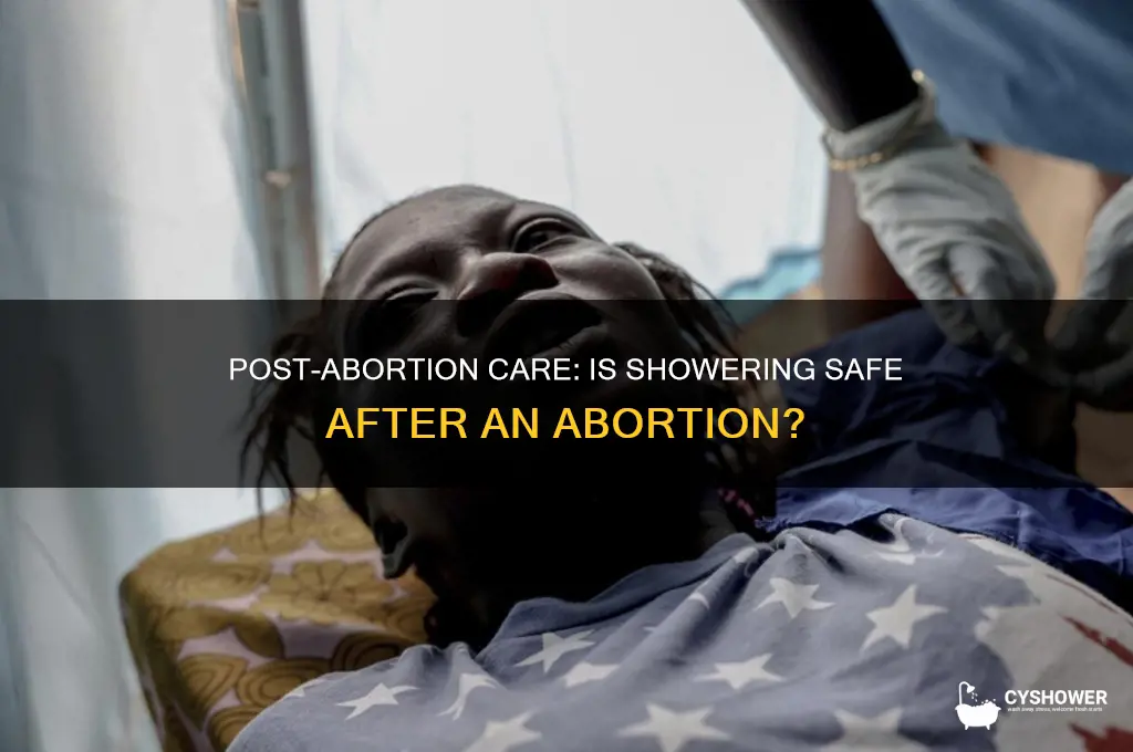 can i take a shower after abortion