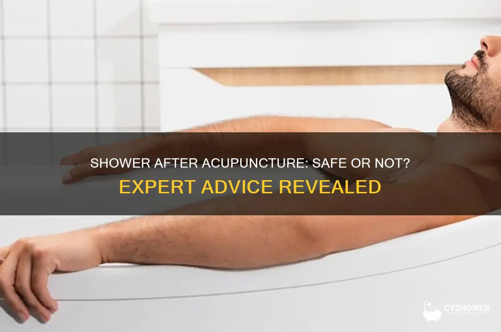 can i take a shower after acupuncture