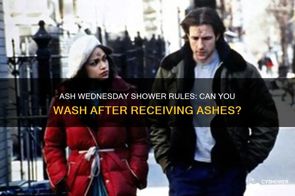 can i take a shower after ash wednesday