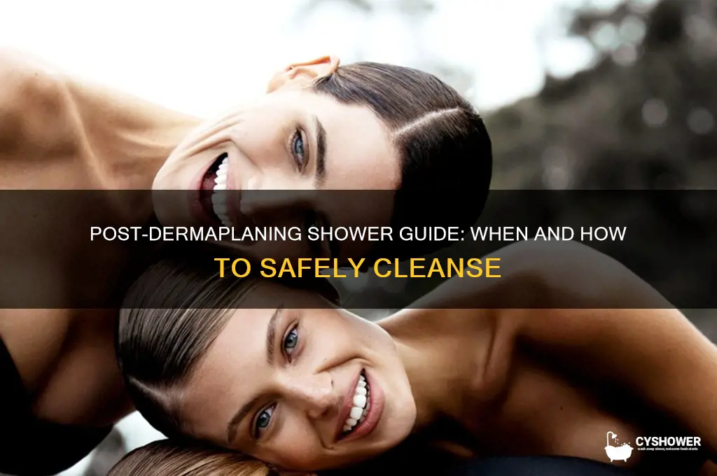 can i take a shower after dermaplaning