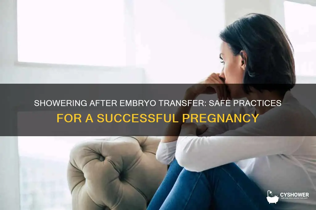 can i take a shower after embryo transfer