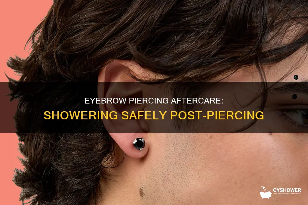 can i take a shower after getting an eyebrow piercing