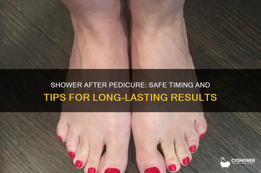 can i take a shower after pedicure