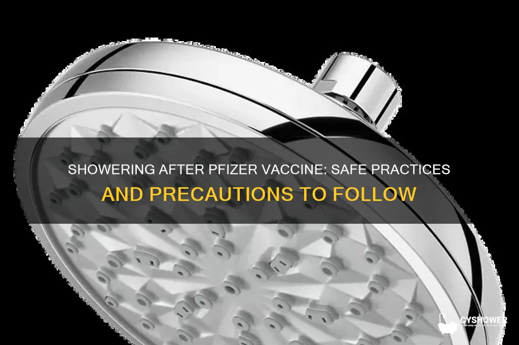 can i take a shower after pfizer vaccine