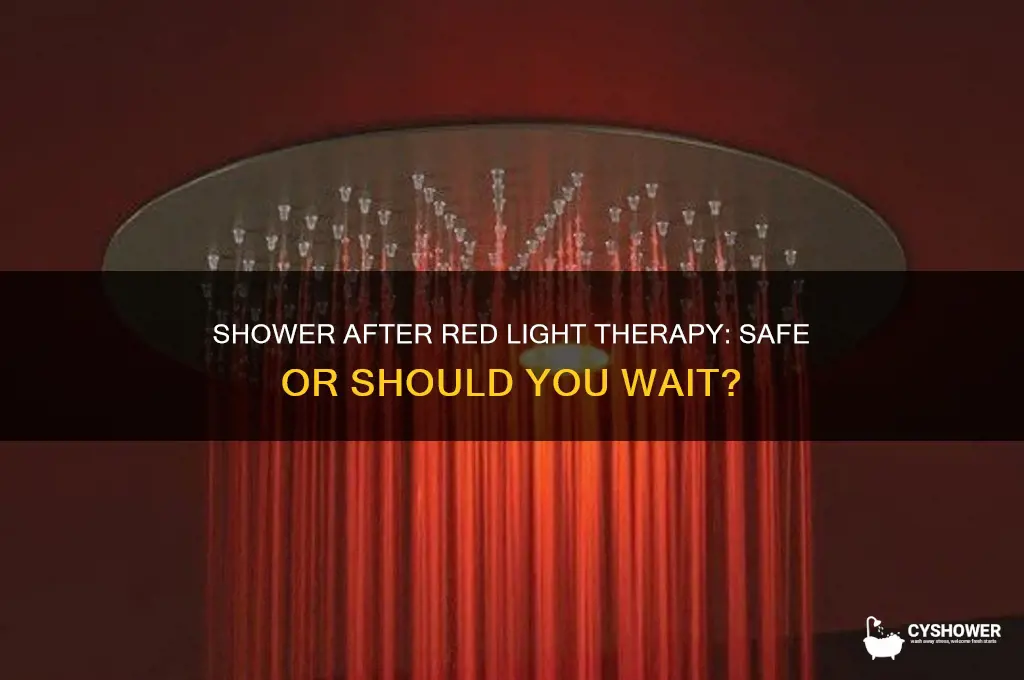 can i take a shower after red light therapy