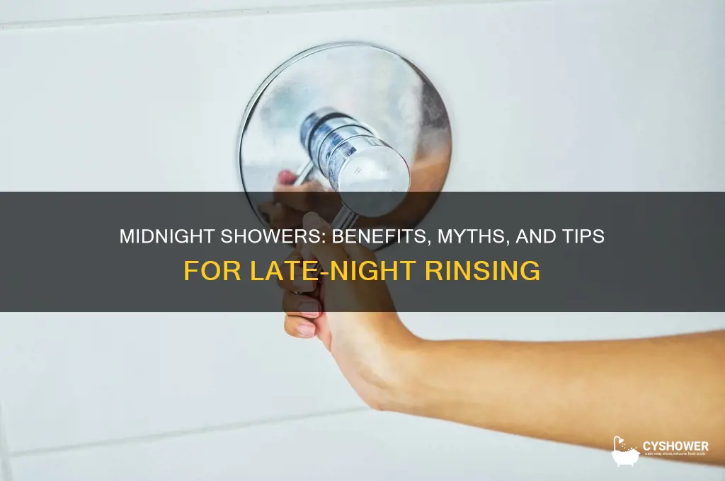 can i take a shower at midnight
