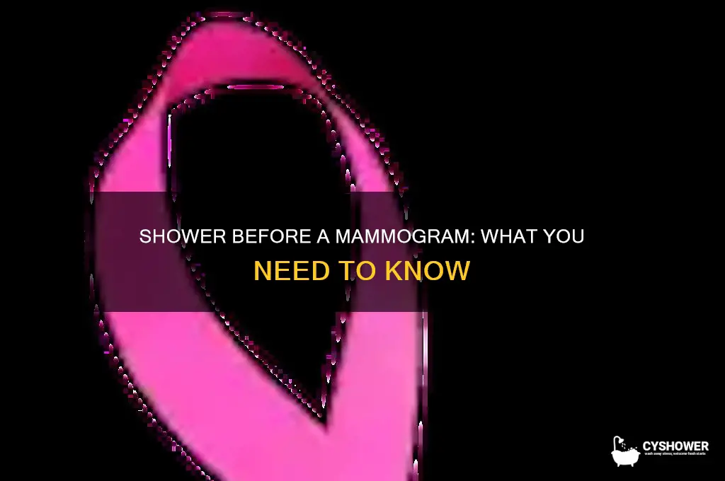 can i take a shower before a mammogram