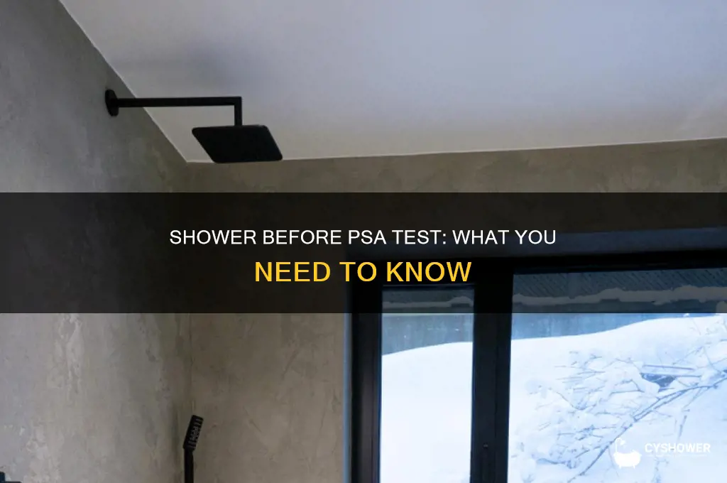 can i take a shower before psa test
