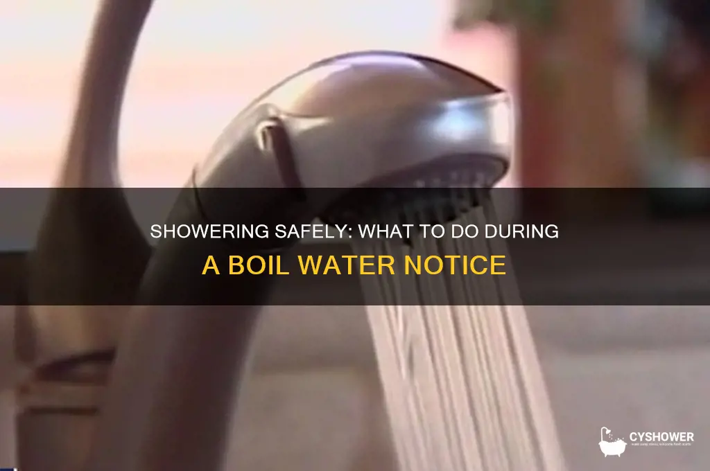 can i take a shower during a boil water notice