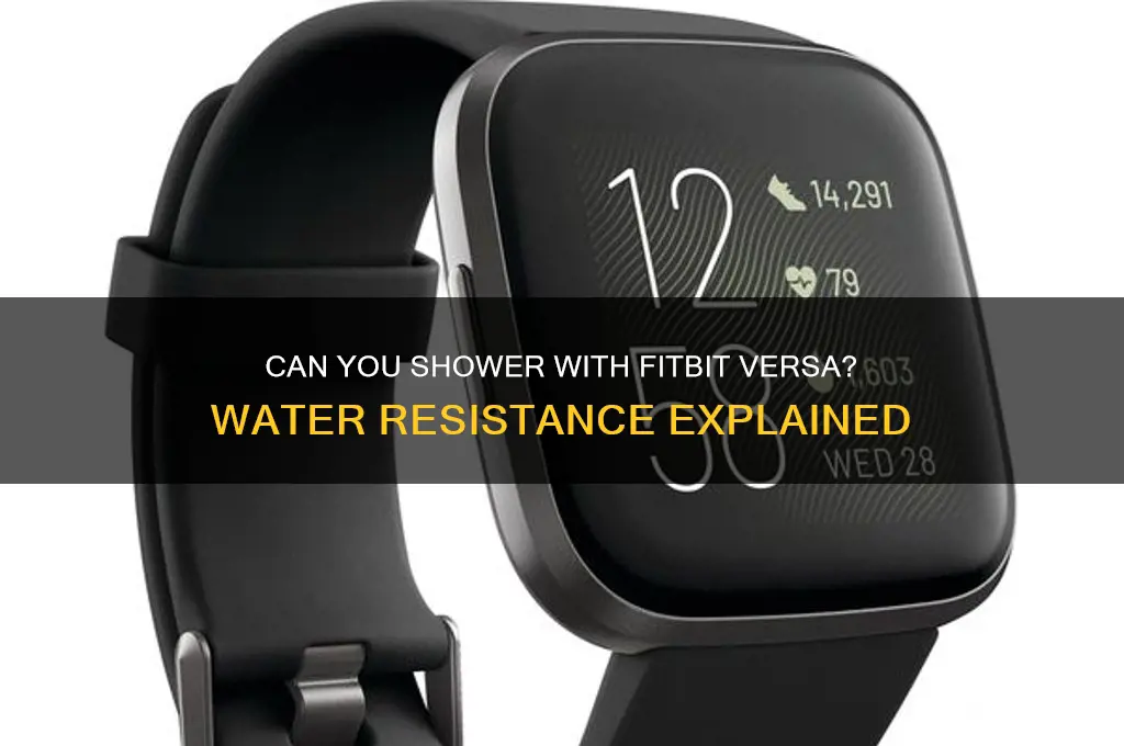can i take a shower in my fitbit versa