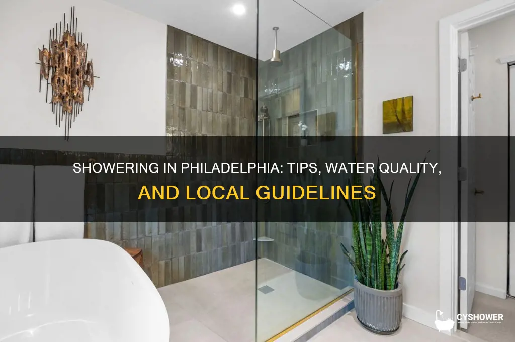can i take a shower in philadelphia