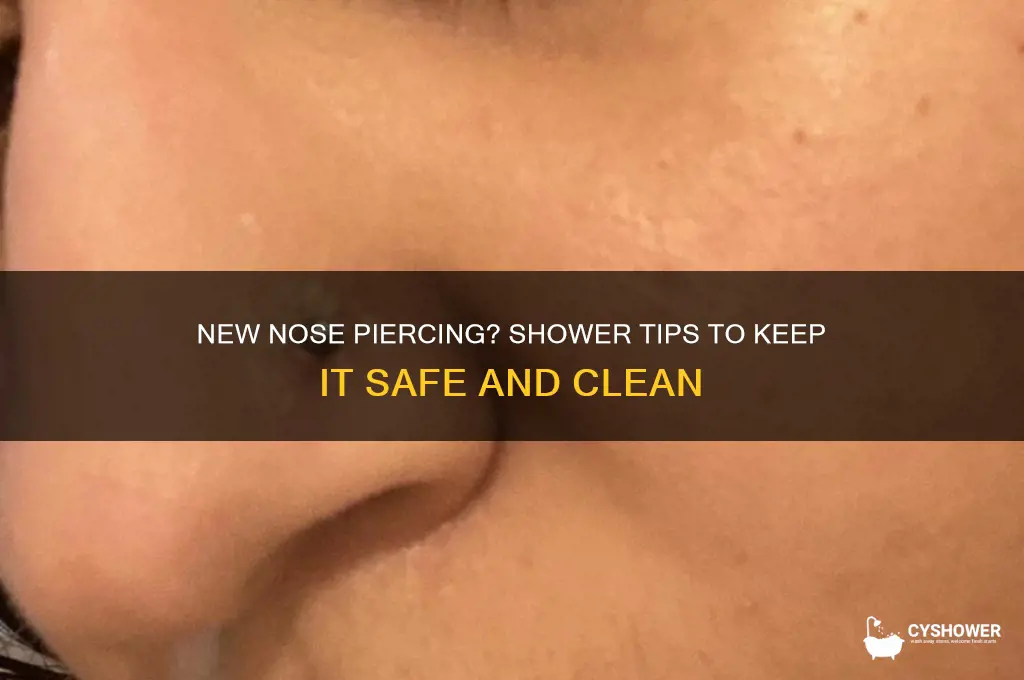 can i take a shower with a new nose piercing