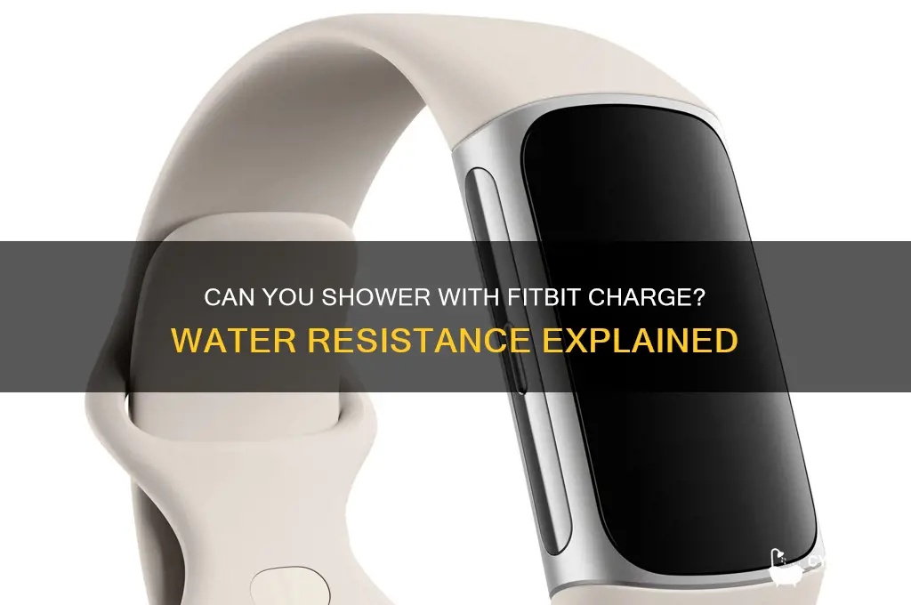 can i take a shower with fitbit charge