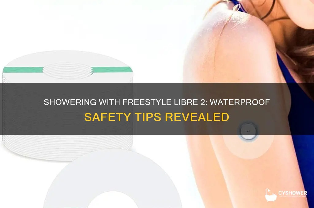 can i take a shower with freestyle libre 2