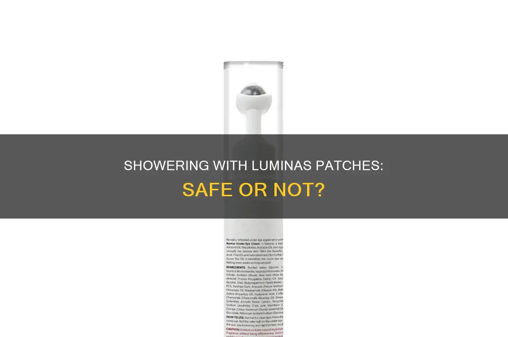 can i take a shower with luminas patch