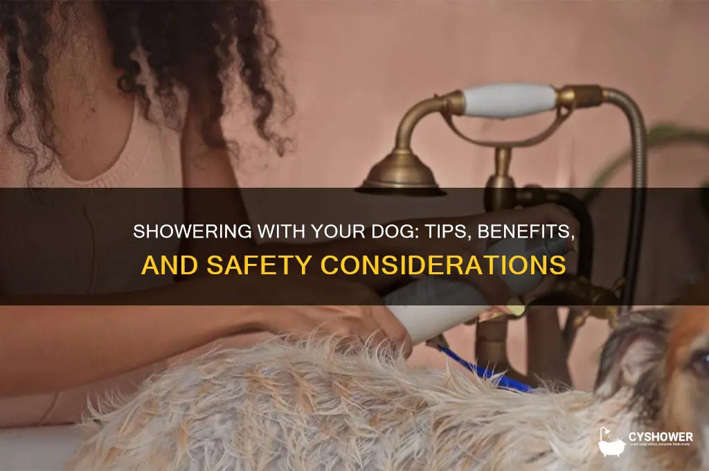 can i take a shower with my dog