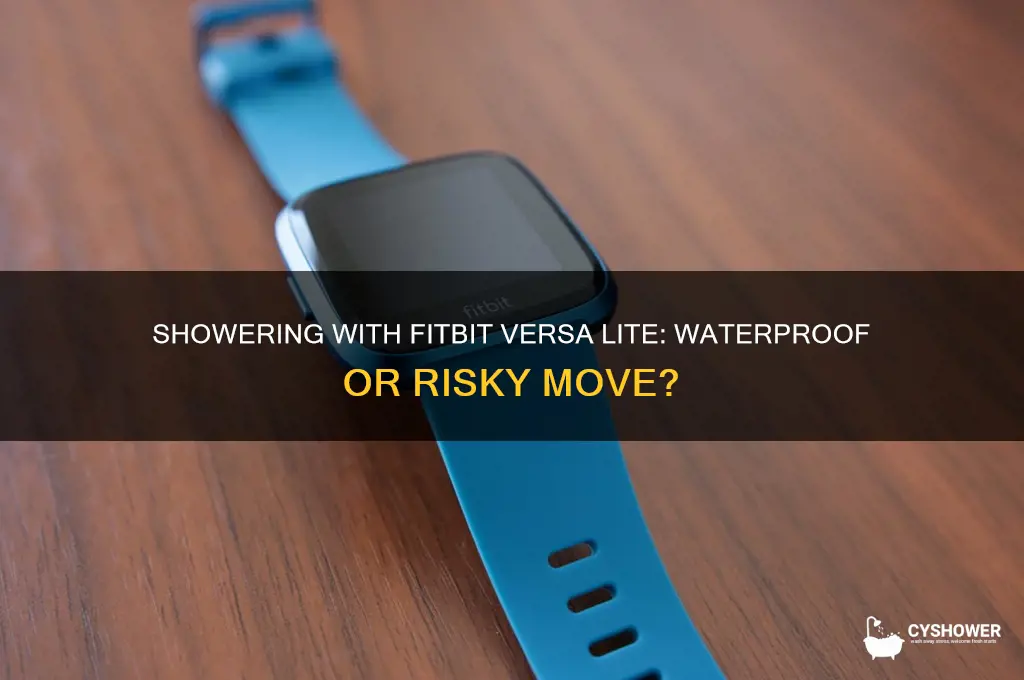 can i take a shower with my fitbit versa lite