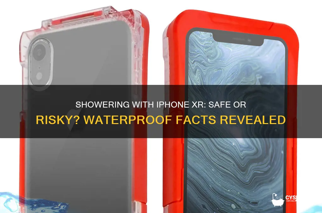 can i take a shower with my iphone xr