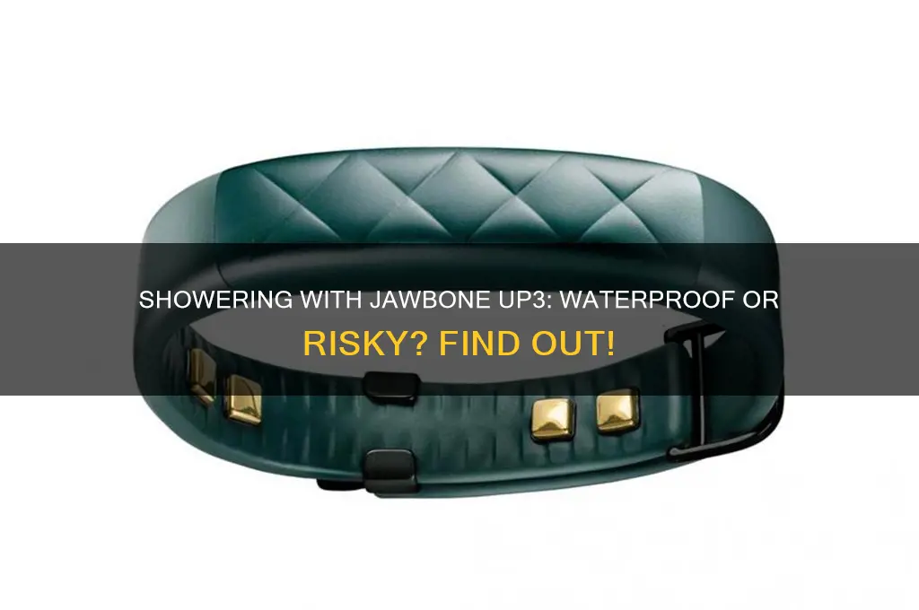 can i take a shower with my jawbone up3