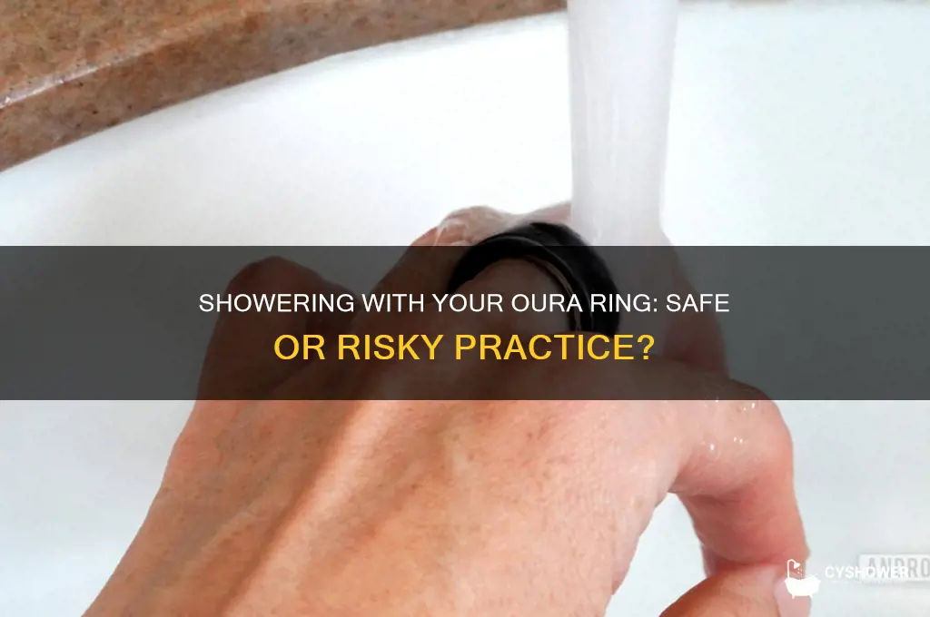 can i take a shower with my oura ring