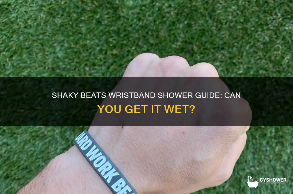 can i take a shower with my shaky beats wristband