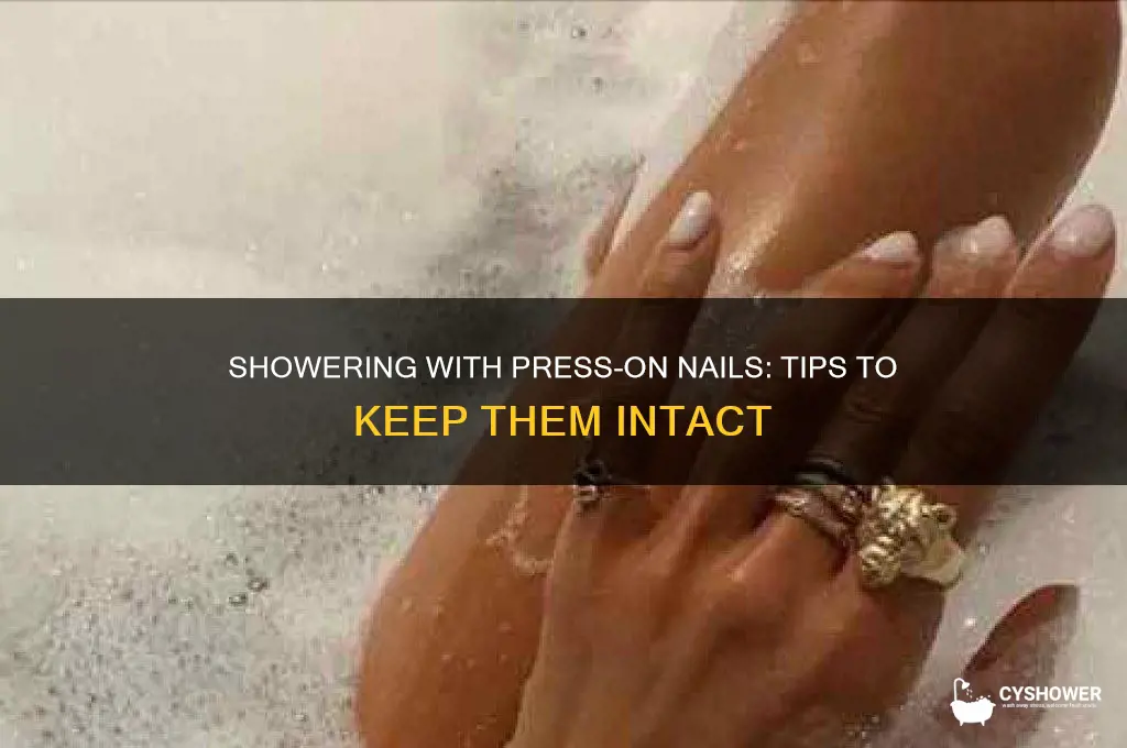 can i take a shower with press on nails